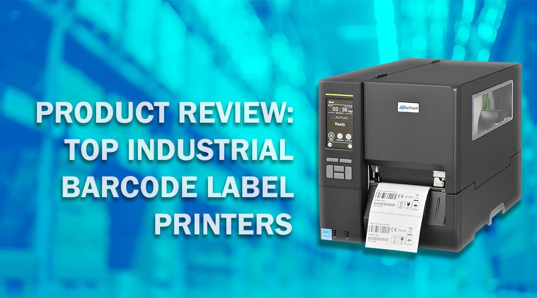 Tough Labels for Tough Jobs: Reviewing Top Industrial Barcode Printers for 2025