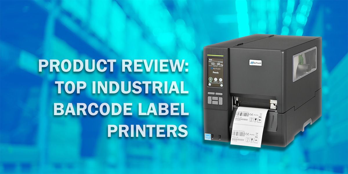 Product Review: Top Industrial Barcode Label Printers